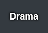 Drama